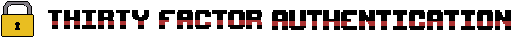 Thirty Factor Authentication